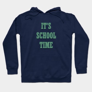 It's school time Hoodie